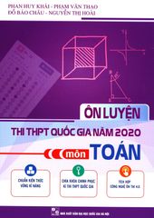 Ôn Luyện Thi THPT Quốc Gia Năm 2020 Môn Toán