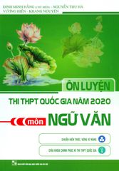 Ôn Luyện Thi THPT Quốc Gia Năm 2020 Môn Ngữ Văn