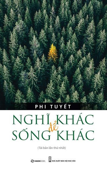 Nghĩ Khác Để Sống Khác (Tái Bản 2019)