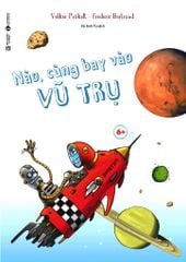 Nào, Cùng Bay Vào Vũ Trụ