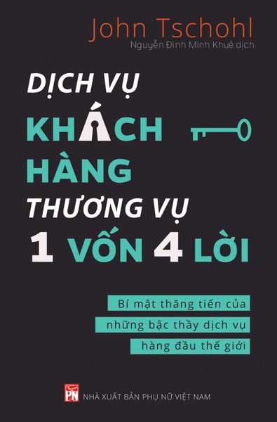 Dịch Vụ Khách Hàng Thương Vụ 1 Vốn 4 Lời - Bí Mật Thăng Tiến Của Những Bậc Thầy Dịch Vụ Hàng Đầu Thế Giới