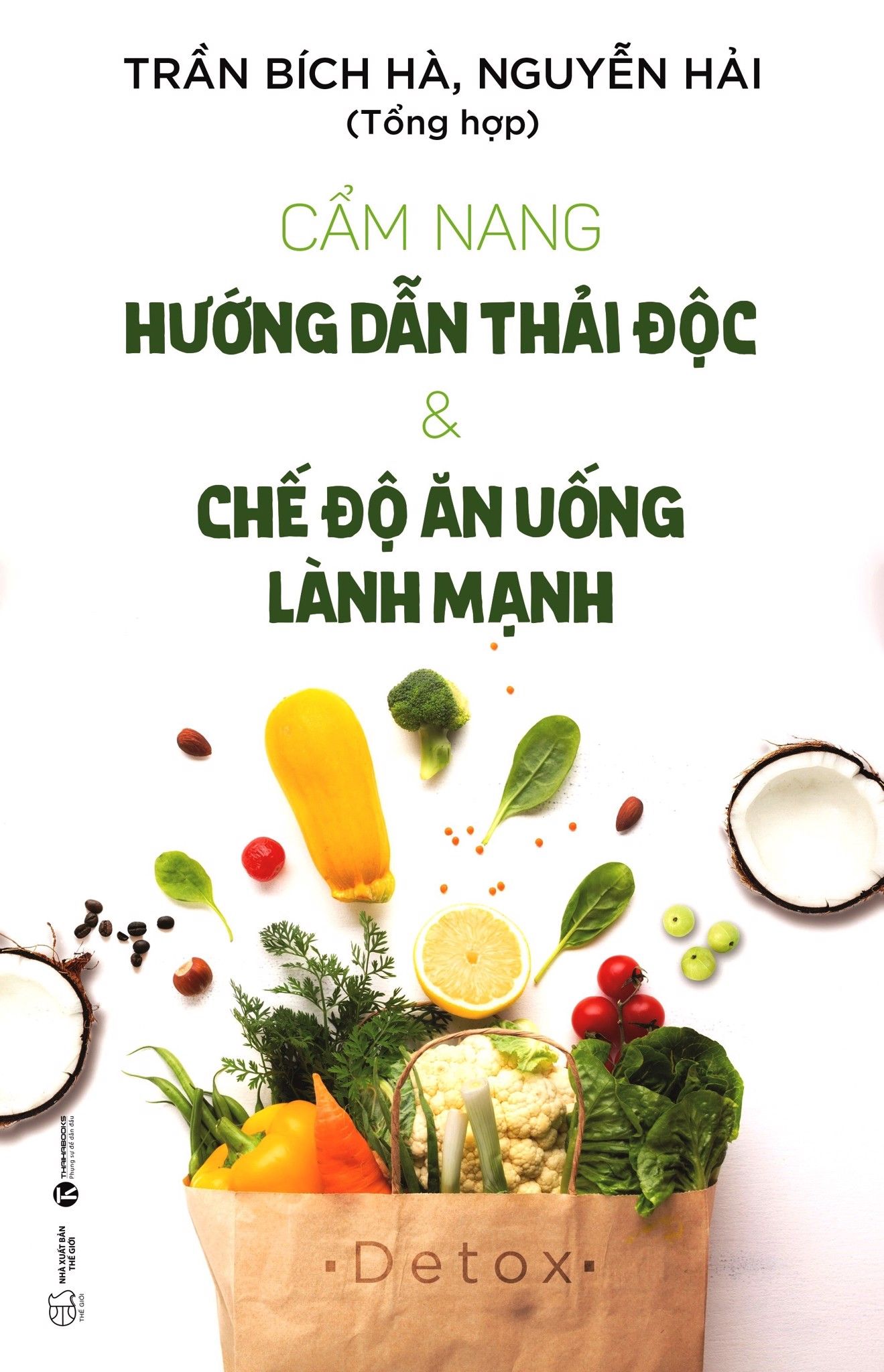  Cẩm Nang Hướng Dẫn Thải Độc & Chế Độ Ăn Uống Lành Mạnh 