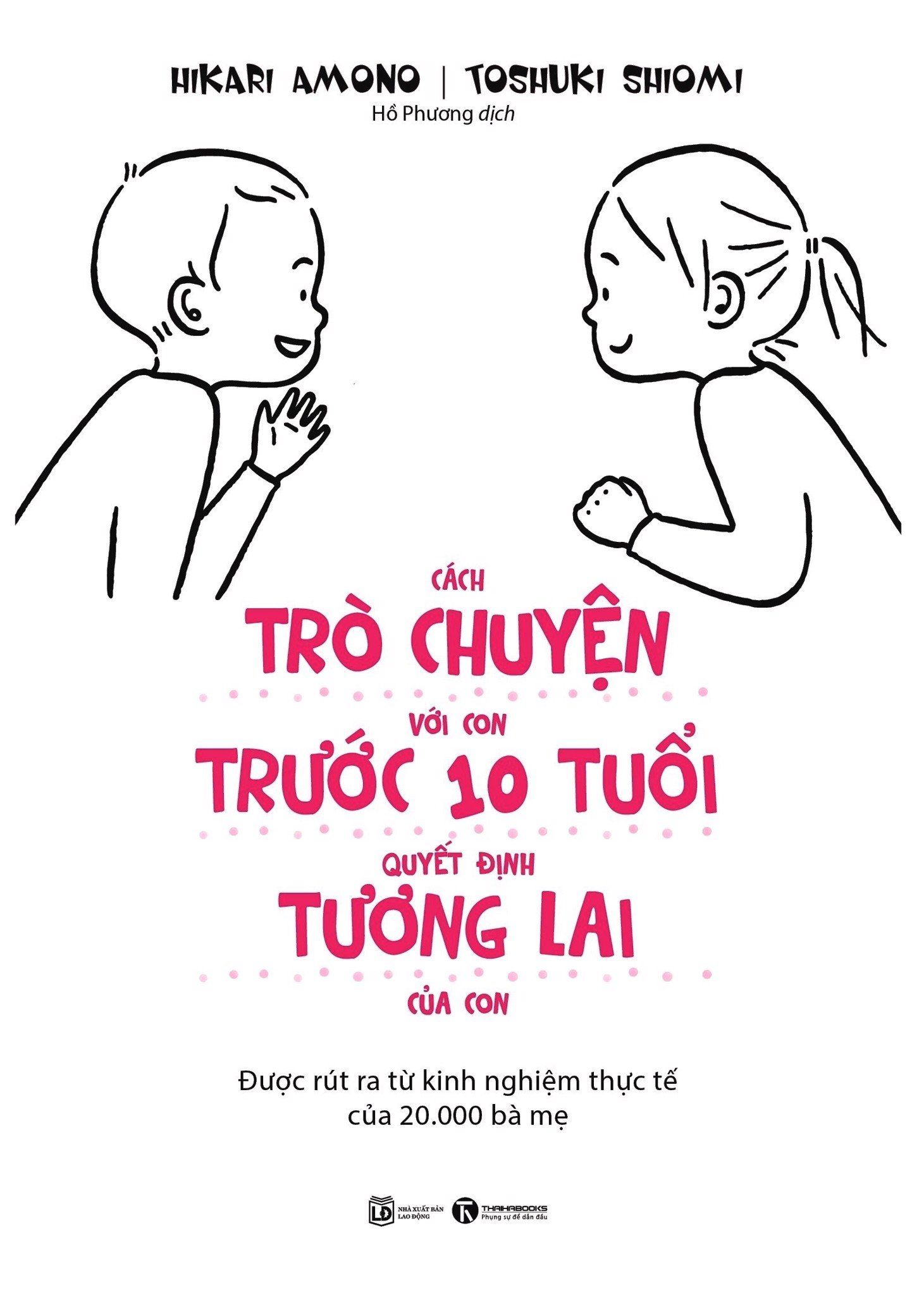 Cách Trò Chuyện Với Con Trước 10 Tuổi Quyết Định Tương Lai Của Con 