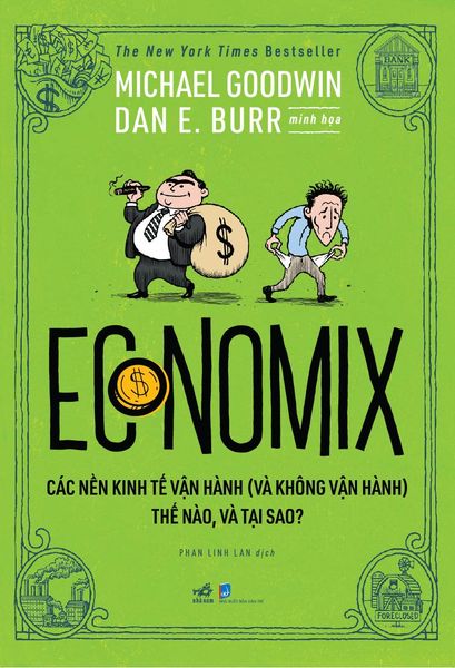 Economix - Các Nền Kinh Tế Vận Hành (Và Không Vận Hành) Thế Nào, Và Tại Sao?
