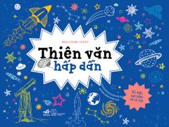 Thiên Văn Hấp Dẫn (Tái Bản 2019)