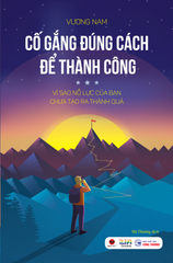 Cố Gắng Đúng Cách Để Thành Công