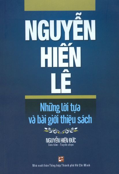 Nguyễn Hiến Lê - Những Lời Tựa Và Bài Giới Thiệu Sách - Lê Nguyễn