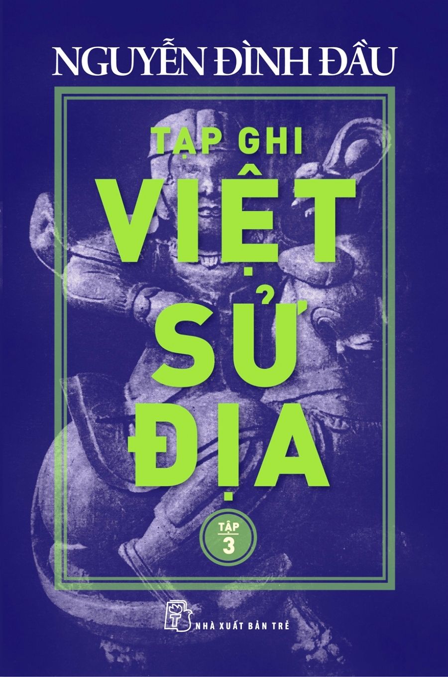  Tạp Ghi Việt Sử Địa - Tập 3 
