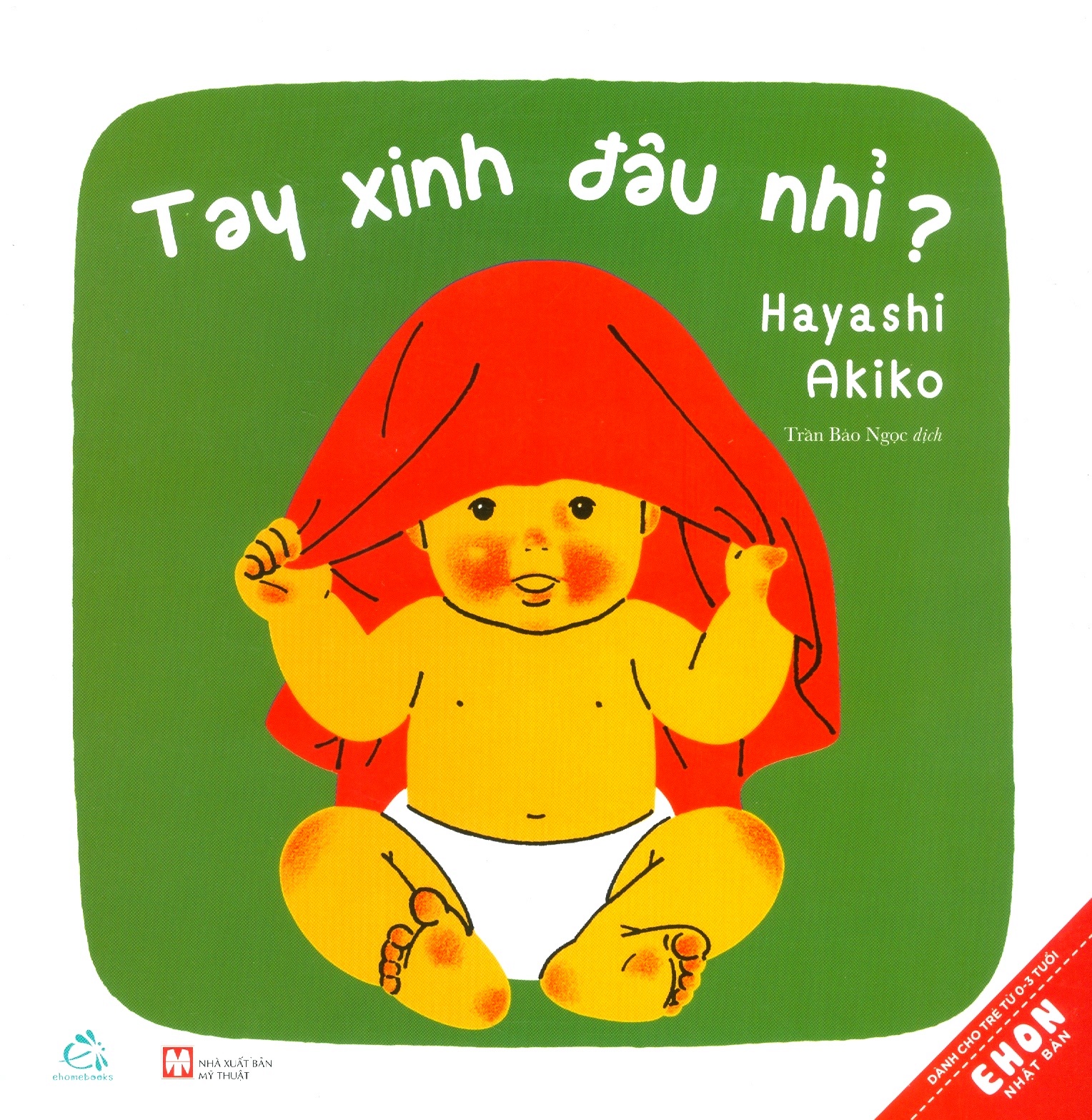 Ehon Nhật Bản - Tay Xinh Đâu Nhỉ? (Tái Bản 2019)