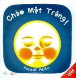  Ehon Nhật Bản - Chào Mặt Trăng! (Tái Bản 2019) 