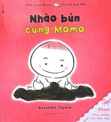 Ehon - Chơi Cùng Momo - Chú Bé Quả Đào (Nhào Bùn Cùng Momo) - Tái Bản 2020