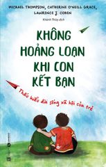 Không Hoảng Loạn Khi Con Kết Bạn