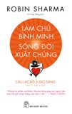  Làm Chủ Bình Minh - Sống Đời Xuất Chúng 