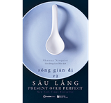  Sống Giản Dị Và Sâu Lắng 