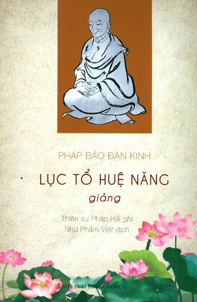 Pháp Bảo Đàn Kinh - Lục Tổ Huệ Năng Giảng