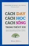  Cách Dạy Cách Học Cách Sống Trong Thế Kỷ 21 