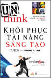  Khôi Phục Tài Năng Sáng Tạo - Tư Duy Như Không Tư Duy 