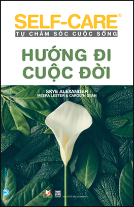 Self-Care Tự Chăm Sóc Cuộc Sống - Hướng Đi Cuộc Đời