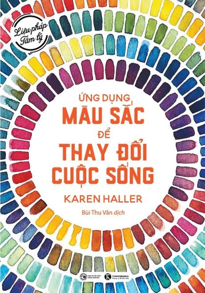 Liệu Pháp Tâm Lý - Ứng Dụng Màu Sắc Thay Đổi Cuộc Sống