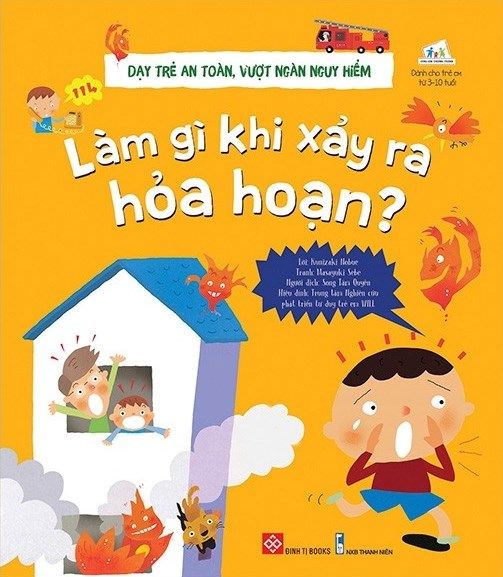  Dạy Trẻ An Toàn, Vượt Ngàn Nguy Hiểm - Làm Gì Khi Xảy Ra Hỏa Hoạn? 