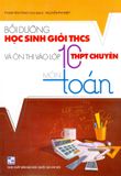  Bồi Dưỡng Học Sinh Giỏi THCS - Ôn Thi Vào Lớp 10 THPT Chuyên - Môn Toán 