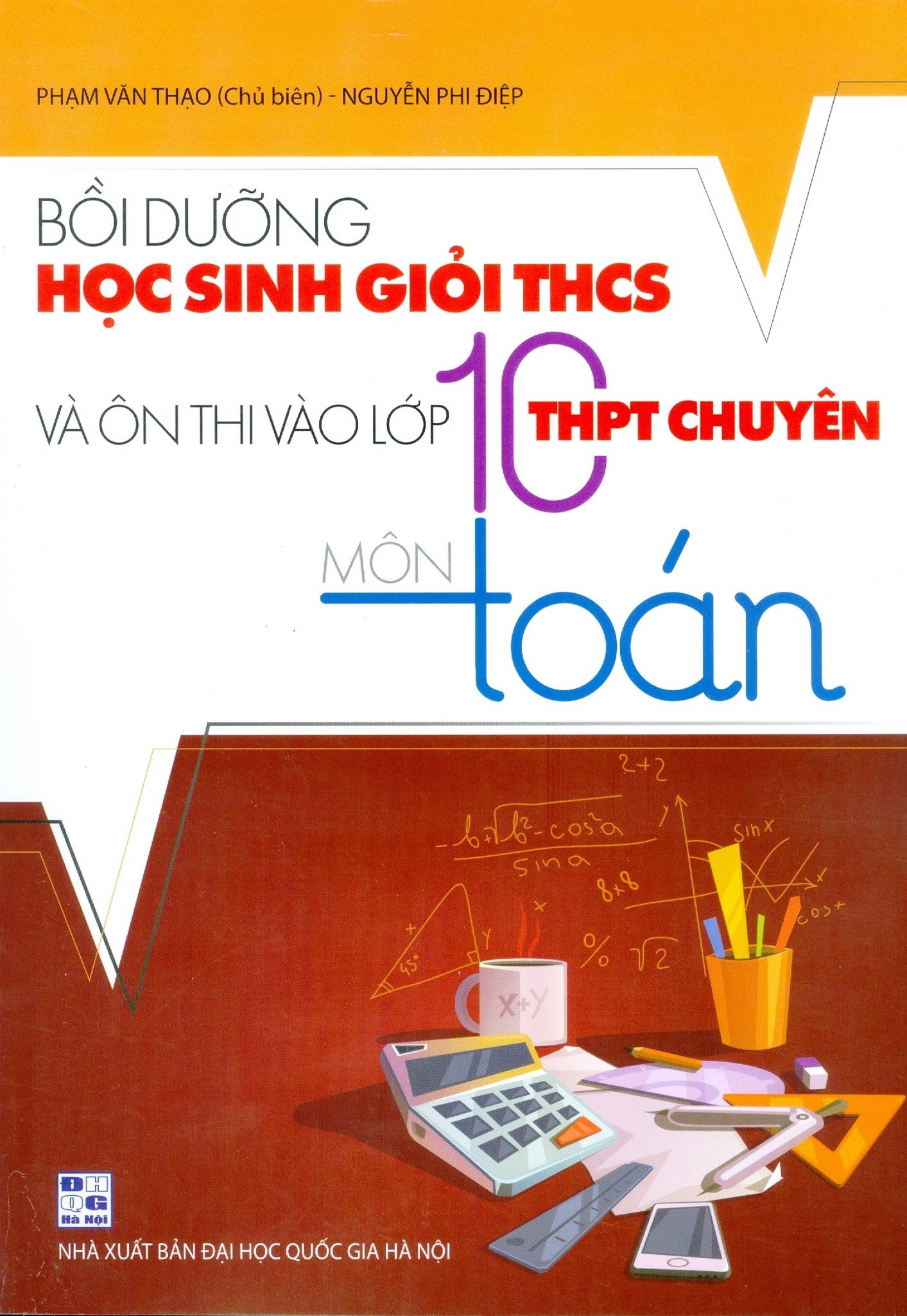  Bồi Dưỡng Học Sinh Giỏi THCS - Ôn Thi Vào Lớp 10 THPT Chuyên - Môn Toán 