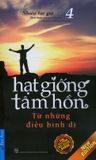  Hạt Giống Tâm Hồn - Tập 4: Từ Những Điều Bình Dị (Tái Bản 2020) 