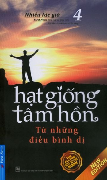 Hạt Giống Tâm Hồn - Tập 4: Từ Những Điều Bình Dị (Tái Bản 2020)