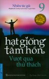  Hạt Giống Tâm Hồn - Tập 9: Vượt Qua Thử Thách (Tái Bản 2019) 