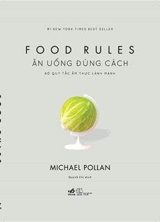 Ăn Uống Đúng Cách - Bộ Quy Tắc Ẩm Thực Lành Mạnh