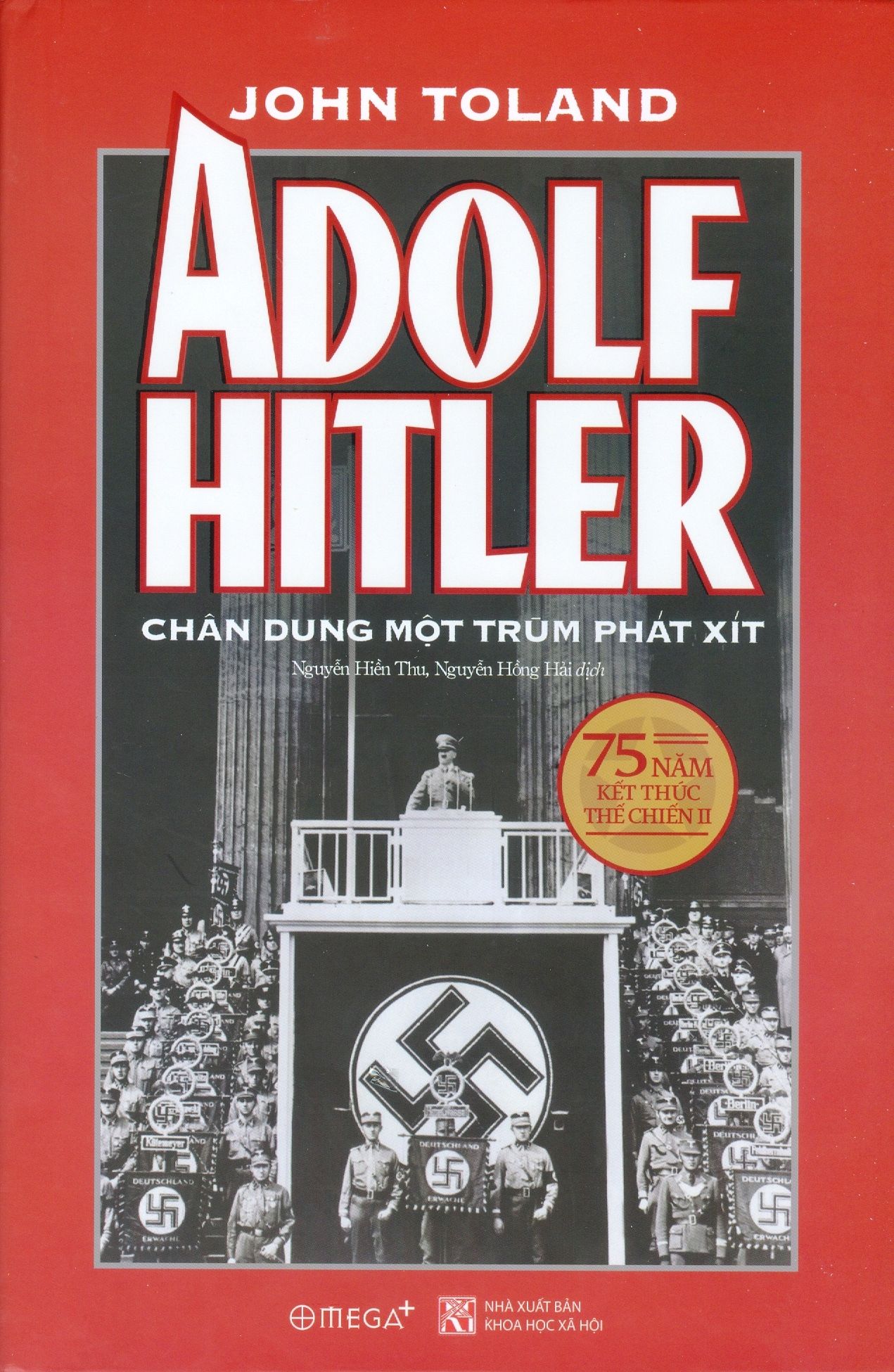  Adolf Hitler - Chân Dung Một Trùm Phát Xít (Tái Bản 2020) (Bìa Cứng) 