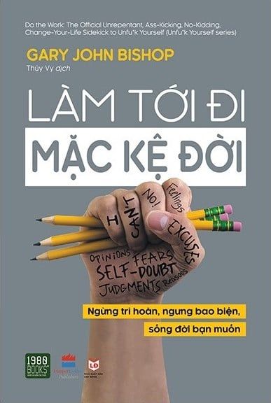 Làm Tới Đi Mặc Kệ Đời - 1980Books