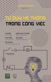  Tư Duy Hệ Thống Trong Công Việc 