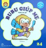 Bé Học Lễ Giáo - Tập 24: Bubu Giúp Mẹ (Tái Bản) 