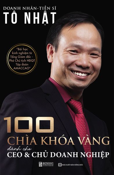 100 Chìa Khóa Vàng Dành Cho CEO Và Chủ Doanh Nghiệp - Bizbooks