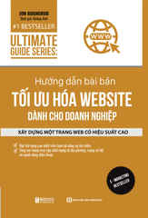Hướng Dẫn Bài Bản Tối Ưu Hóa Website Dành Cho Doanh Nghiệp