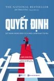  Quyết Định - Kỹ Năng Lãnh Đạo Hàng Đầu Của Nhà Lãnh Đạo Tài Ba 