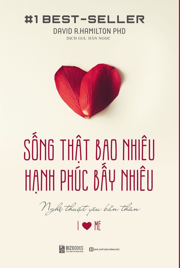  Sống Thật Bao Nhiêu, Hạnh Phúc Bấy Nhiêu - Nghệ Thuật Yêu Bản Thân 