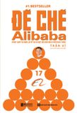  Đế Chế Alibaba - Bí Mật Quản Trị Nhân Lực Để Tạo Ra Một Đội Quân Bách Chiến Bách Thắng 