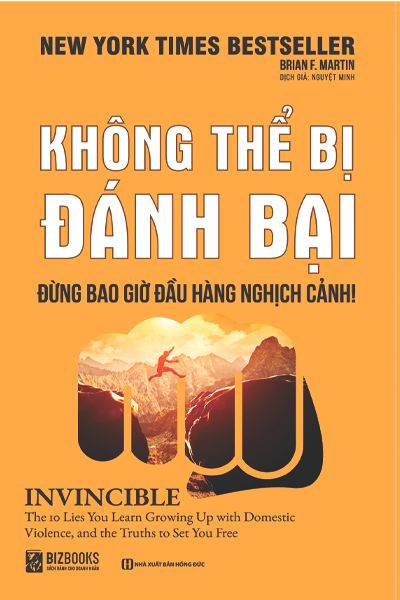  Không Thể Bị Đánh Bại - Đừng Bao Giờ Đầu Hàng Nghịch Cảnh 