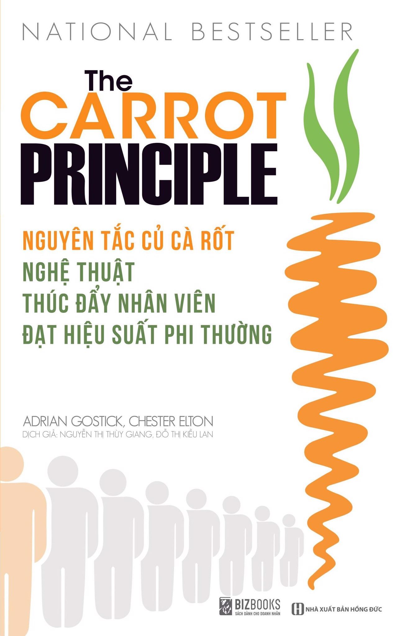  Nguyên Tắc Củ Cà Rốt - Nghệ Thuật Thúc Đẩy Nhân Viên Đạt Hiệu Suất Phi Thường 