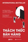  Thách Thức Bán Hàng - Để Làm Chủ Cuộc Đối Thoại Với Khách Hàng 