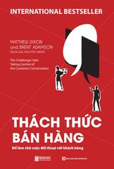 Thách Thức Bán Hàng - Để Làm Chủ Cuộc Đối Thoại Với Khách Hàng