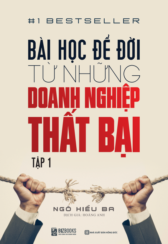  Bài Học Để Đời Từ Những Doanh Nghiệp Thất Bại - Tập 1 