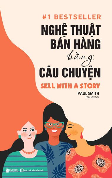 Nghệ Thuật Bán Hàng Bằng Câu Chuyện - Bizbooks