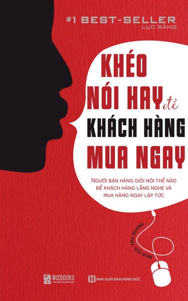 Khéo Nói Hay Để Khách Hàng Mua Ngay - Bizbooks