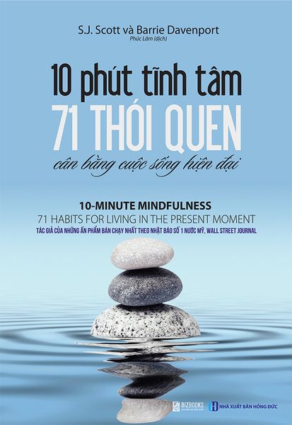 10 Phút Tĩnh Tâm - 71 Thói Quen Cân Bằng Cuộc Sống Hiện Đại