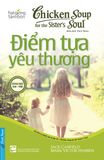  Chicken Soup For The Sister's Soul - Điểm Tựa Yêu Thương (Song Ngữ) (Tái Bản) 