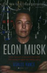 Elon Musk: Tesla, SpaceX Và Sứ Mệnh Tìm Kiếm Một Tương Lai Ngoài Sức Tưởng Tượng (Bìa Cứng) (Tái Bản 2020)