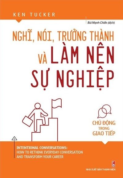 Nghĩ, Nói, Trưởng Thành Và Làm Nên Sự Nghiệp - Minh Thanh